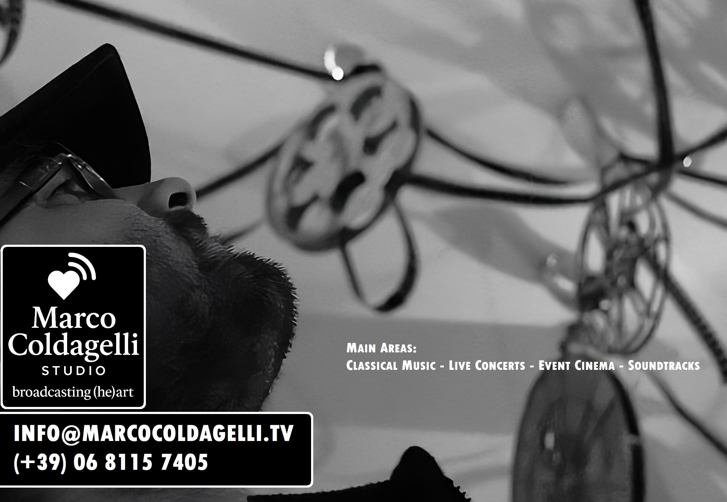 Main areas: Classical Music - Live Concerts - Event Cinema - Soundtracks - info@marcocoldagelli.tv - (+39) 06 8115 7405 - (Copyright) all rights reserved